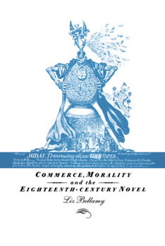 Hardcover Commerce, Morality and the Eighteenth-Century Novel Book