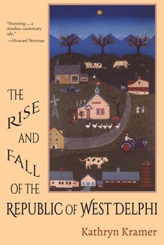 Rise and Fall of the Republic of West Delphi : A Memoir