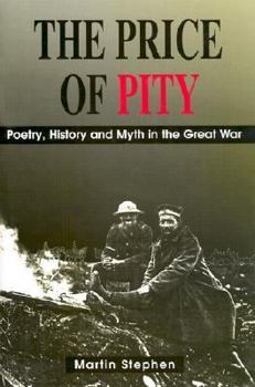 Hardcover The Price of Pity: Poetry, History and Myth in the Great War Book