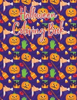 Paperback Halloween coloring book: Halloween Coloring Book for Kids Ages 4 to 8, Halloween coloring and activity book for Boys, Girls and Toddlers Ages 4 Book