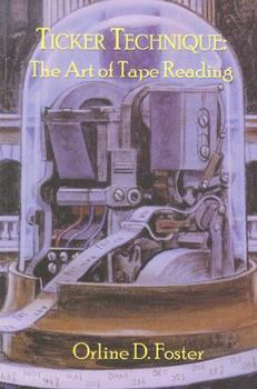 Paperback Ticker Technique: The Art of Tape Reading Book