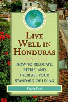 Paperback del-Live Well in Honduras: How to Relocate, Retire, and Increase Your Standard of Living Book