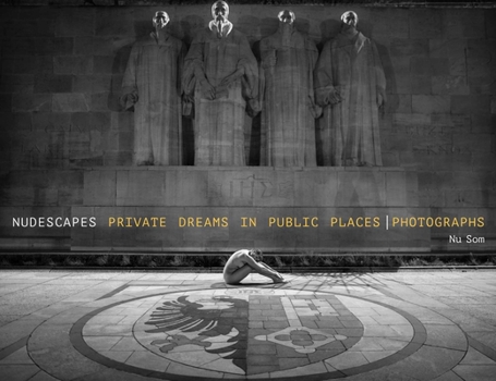 Hardcover Nudescapes: Private Dreams in Public Places, Photographs Book