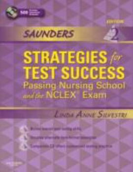 Paperback Saunders Strategies for Test Success: Passing Nursing School and the NCLEX Exam [With 500 Practice Questions] Book