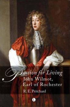 Paperback Passion for Living: John Wilmot, Earl of Rochester Book