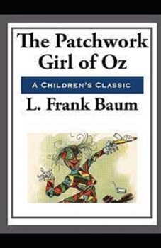 Paperback The Patchwork Girl of Oz Illustrated Book