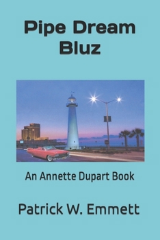 Paperback Pipe Dream Bluz: An Annette Dupart Book