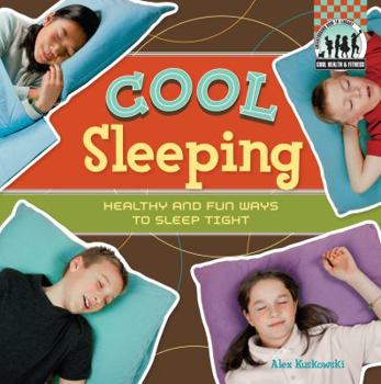 Library Binding Cool Sleeping: Healthy & Fun Ways to Sleep Tight: Healthy & Fun Ways to Sleep Tight Book