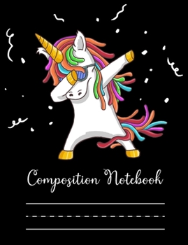 Paperback Composition Notebook: Unicorn Dancing Composition Notebook Wide Ruled Journal & Notebook for Students, Kids & Teens - Adorable Color Wide Li Book