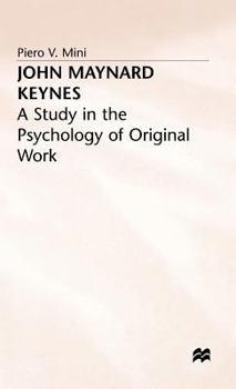 Hardcover John Maynard Keynes: A Study in the Psychology of Original Work Book