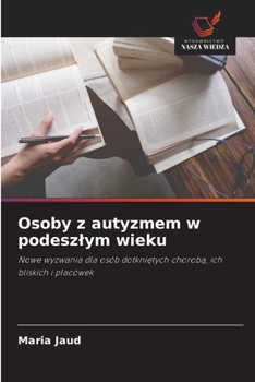 Paperback Osoby z autyzmem w podeszlym wieku [Polish] Book