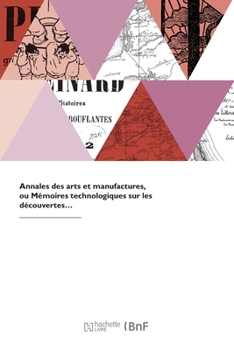 Paperback Annales des arts et manufactures [French] Book