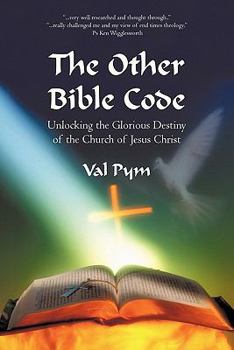 Paperback The Other Bible Code: Unlocking the Glorious Destiny of the Church of Jesus Christ Book