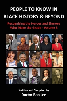 Paperback People to Know in Black History & Beyond: Recognizing the Heroes and Sheroes Who Make the Grade - Volume 3 Book