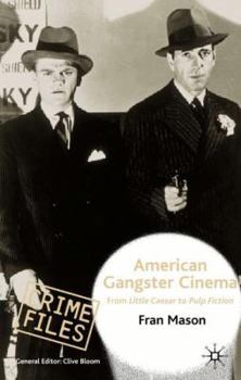 Hardcover American Gangster Cinema: From Little Caesar to Pulp Fiction Book