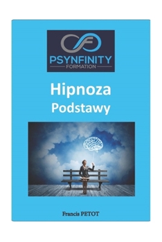 Paperback Hipnoza: Podstawy (Psynfinity Formation) (Polish Edition) [Polish] Book