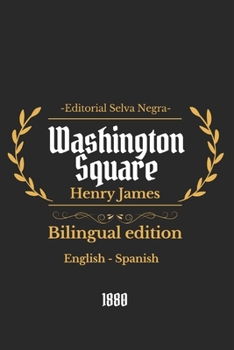 Washington Square: Bilingual edition English-Spanish