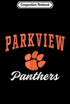 Paperback Composition Notebook: Parkview High School Panthers C3 Journal/Notebook Blank Lined Ruled 6x9 100 Pages Book