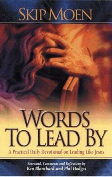 Paperback Words to Lead by: A Practical Daily Devotional on Leading Like Jesus Book
