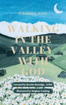 Paperback Walking In the Valley with God: Walking In the Valley with God: A Young Women's Devotional Book