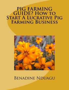 Paperback ?PIG FARMING GUIDE? How to Start A Lucrative Pig Farming Business Book