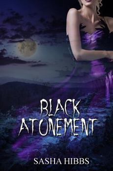 Black Atonement - Book #3 of the Vulcan Legacies