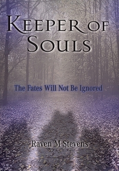 Keeper of Souls - Book #1 of the Fated Souls Trilogy