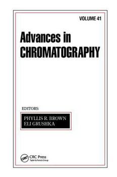 Hardcover Advances in Chromatography: Volume 41 Book