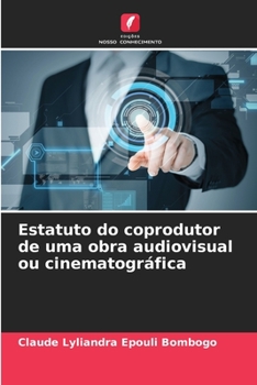 Paperback Estatuto do coprodutor de uma obra audiovisual ou cinematográfica [Portuguese] Book