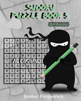 Paperback Sudoku Puzzle Book 5 All Levels: 200 Sudoku Puzzles - Large Size Book