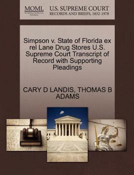 Paperback Simpson V. State of Florida Ex Rel Lane Drug Stores U.S. Supreme Court Transcript of Record with Supporting Pleadings Book
