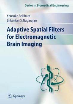 Hardcover Adaptive Spatial Filters for Electromagnetic Brain Imaging Book