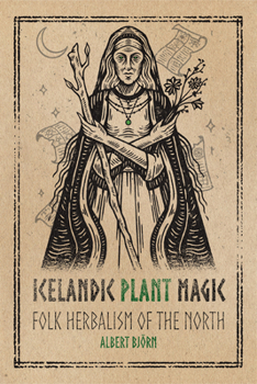 Paperback Icelandic Plant Magic: Folk Herbalism of the North Book