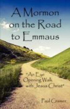 Paperback A Mormon on the Road to Emmaus Book