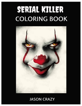 Paperback Serial Killer Coloring Book: The coloring book only for brave Book