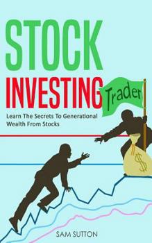 Paperback Stock Investing: Learn The Secrets To Generational Wealth From Stocks Book