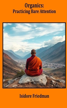 Paperback Organics: Practicing Bare Attention Book