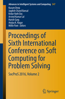 Proceedings of Sixth International Conference on Soft Computing for Problem Solving: Socpros 2016, Volume 2