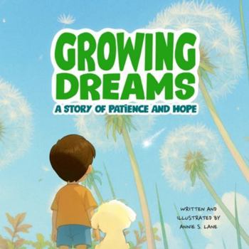 Growing Dreams: A Story of Patience and Hope