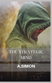 Paperback The Strategic Mind: Importance Of Mind In Coping With The Situations Book