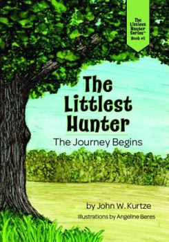 Hardcover The Littlest Hunter: The Journey Begins Book