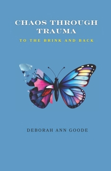 Paperback Chaos through trauma: To the brink and back Book
