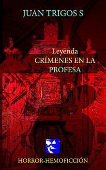 Paperback Leyenda Crimenes en La Profesa [Spanish] Book