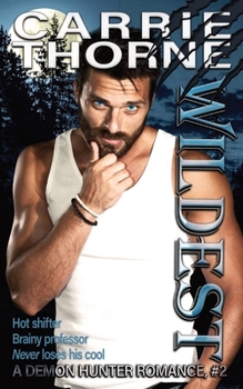 Wildest - Book #2 of the Demon Hunter Romance