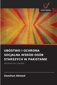 Ubóstwo I Ochrona Socjalna WŚród Osób Starszych W Pakistanie