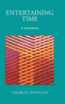 Hardcover Entertaining Time: A Jazz Divan Book