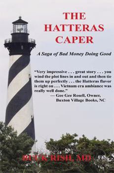 Paperback The Hatteras Caper - A Saga of Bad Money Doing Good Book