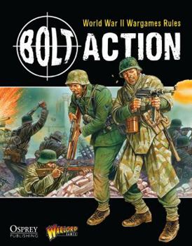 Bolt Action: World War II Wargames Rules - Book  of the Bolt Action