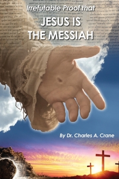 Paperback Irrefutable Proof that Jesus is the Messiah Book