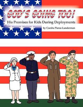 Paperback God's Going Too!: His Promises for Kids During Deployments Book